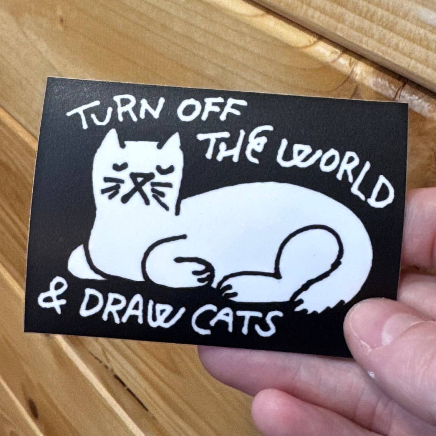 Turn Off The World & Draw Cats Sticker