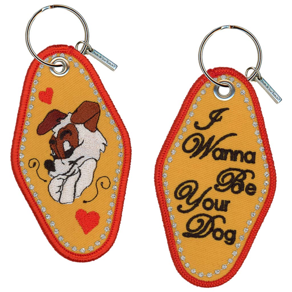 I Wanna Be Your Dog Embroidered Keychain