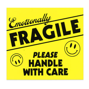 Emotionally Fragile Sticker