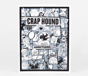 Crap Hound - Additions 2023 Zine