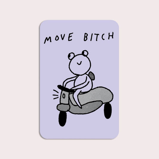 Move Bitch Sticker