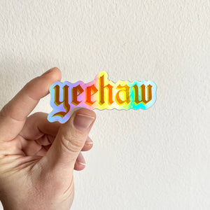 Yeehaw sticker holographic