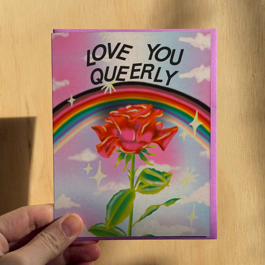 Love You Queerly - Greeting Card