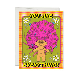 You Are Everything! Troll Doll Card