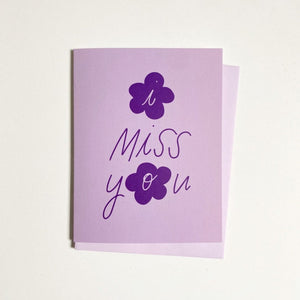 I Miss You - Flowers Card