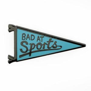 Bad At Sports Pennant Pin