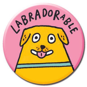 Labradorable - Best In Show Dog Button