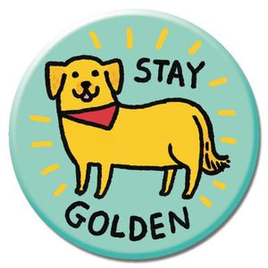 Stay Golden - Best In Show Dog Button