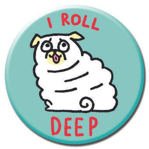 I Roll Deep - Best In Show Dog Button