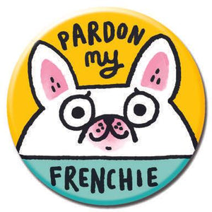Pardon My Frenchie - Best In Show Dog Button