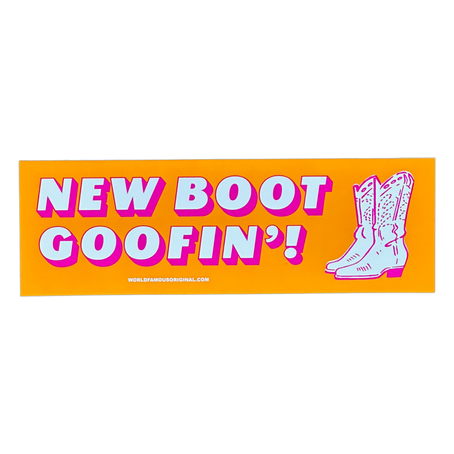 New Boot Goofin' Bumper Sticker