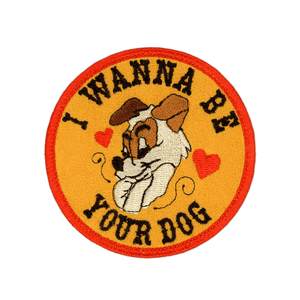 I Wanna Be Your Dog Patch