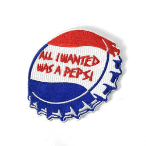 All I Wanted Was A Pepsi Patch - World Famous Original