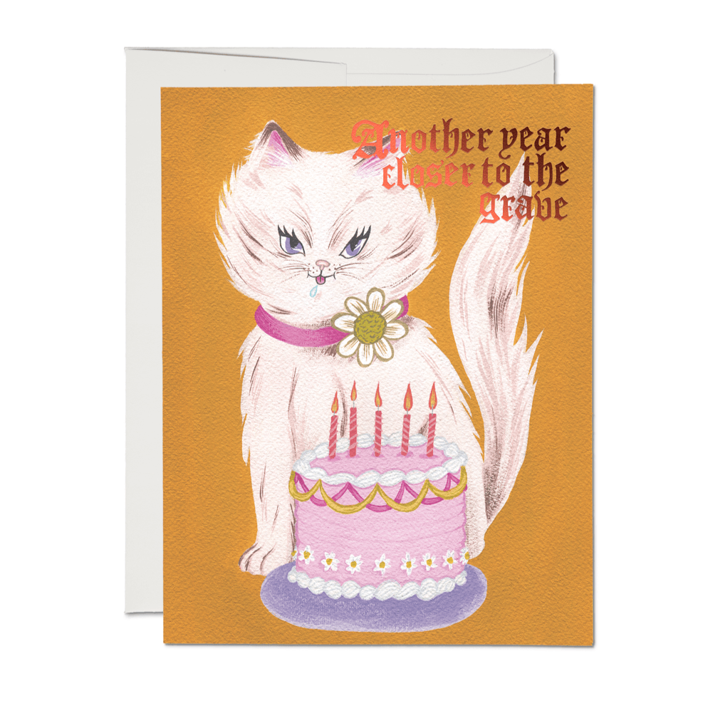 Another Year Closer to the Grave Card - World Famous Original