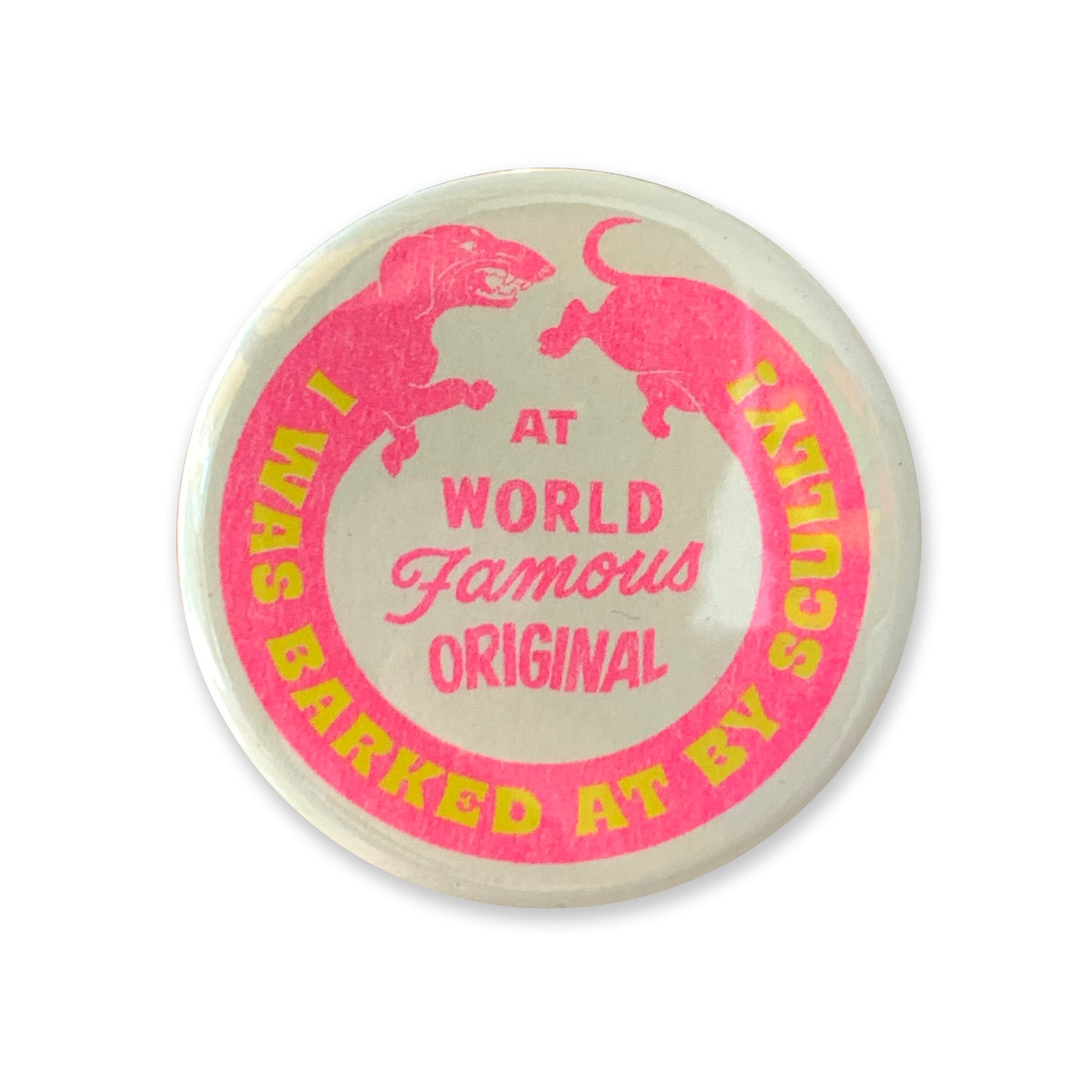 I Was Barked At By Scully Button - 1.75"