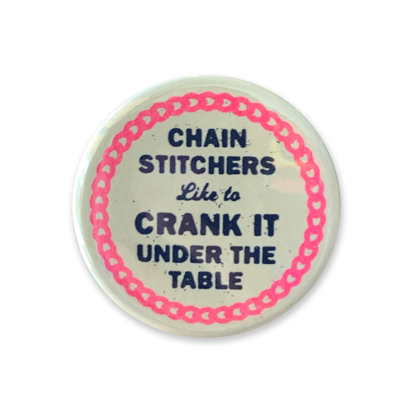 Chain Stitchers Button - 1.75"