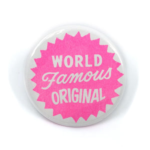 Classic World Famous Original Logo Button - 1.75" - World Famous Original