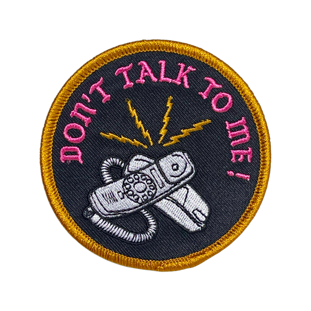 Don't Talk To Me! Patch (New Version)