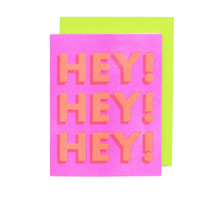 Hey! Hey! Hey! Greeting Card