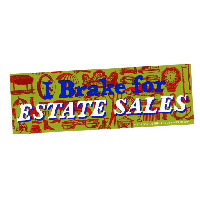 I Brake For Estate Sales