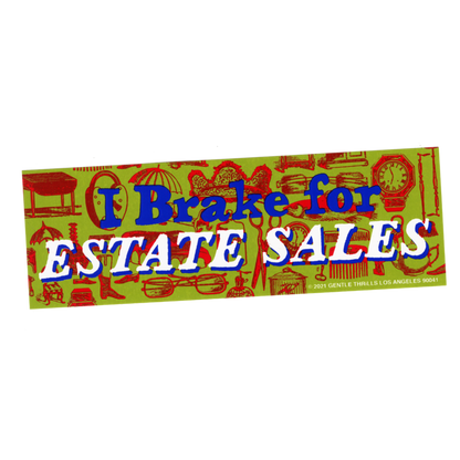 I Brake For Estate Sales
