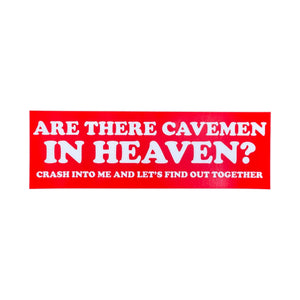 Are There Cavemen in Heaven? Sticker