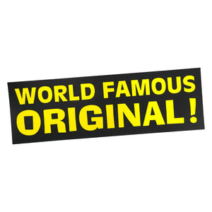 World Famous Original! Sticker