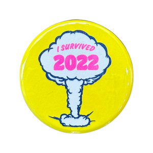 I Survived 2022 Button