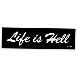 Life Is Hell Sticker
