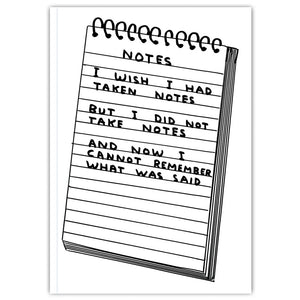 Wish I'd Taken Notes A6 Notebook - David Shrigley