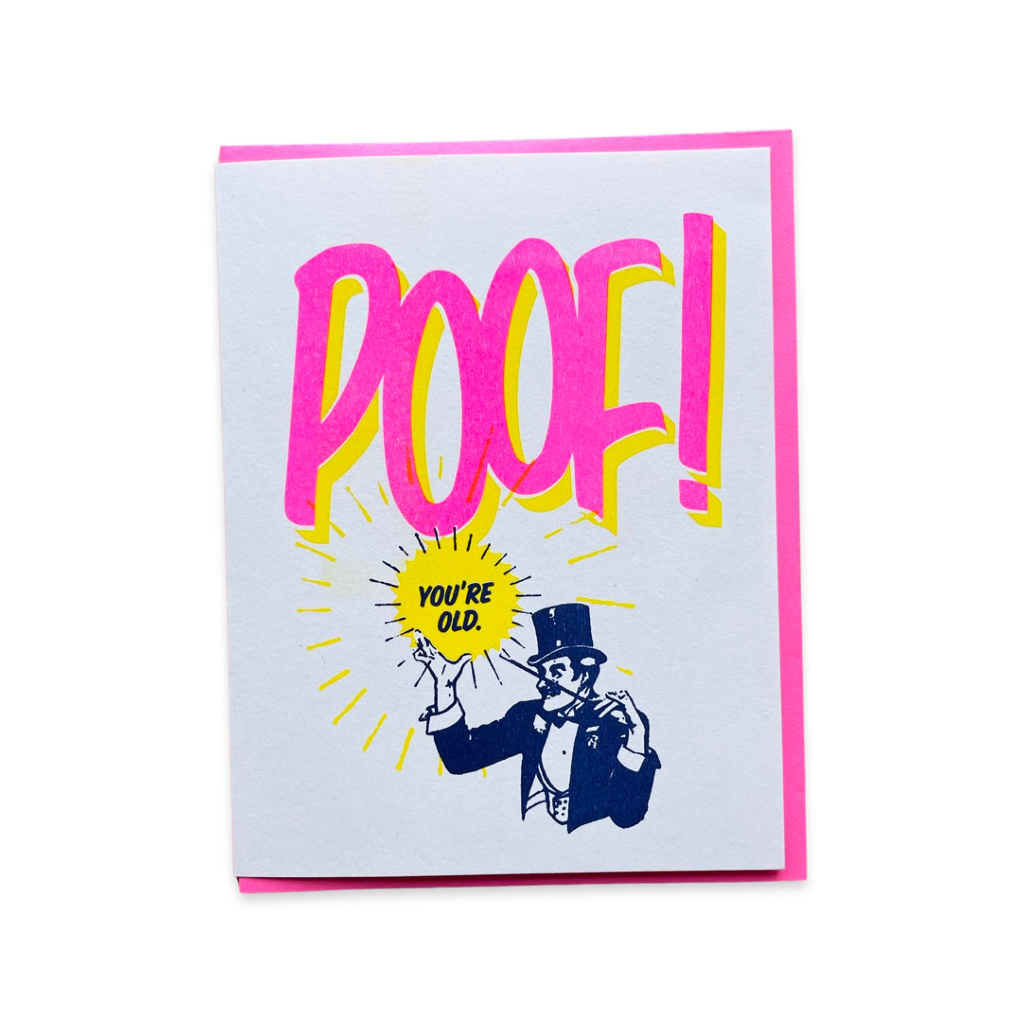 Poof! You’re Old! Birthday Card - World Famous Original