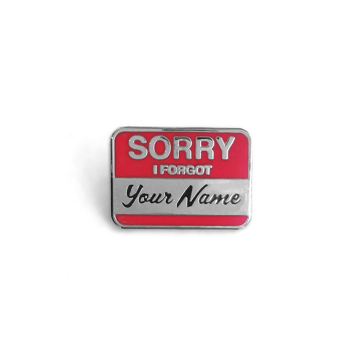 Sorry I Forgot Your Name Patch - World Famous Original