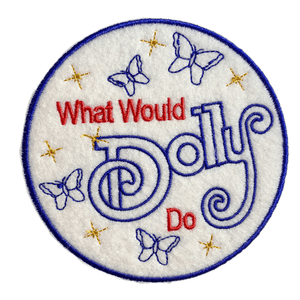 What Would Dolly Do? Patch - World Famous Original